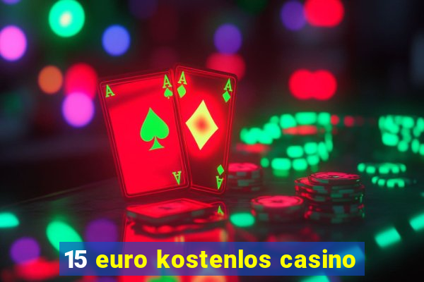 15 euro kostenlos casino