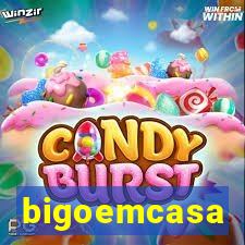 bigoemcasa