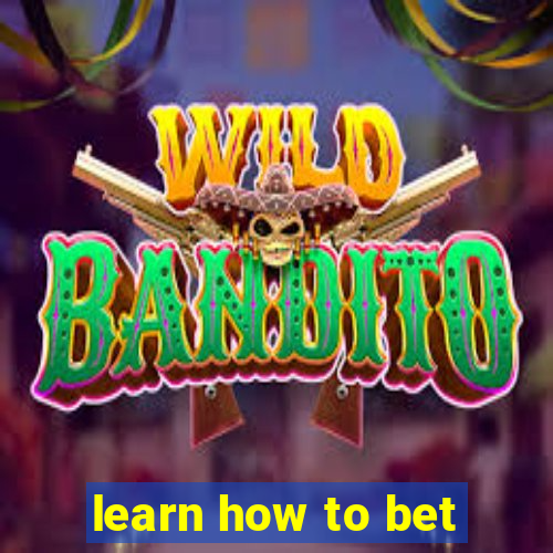 learn how to bet