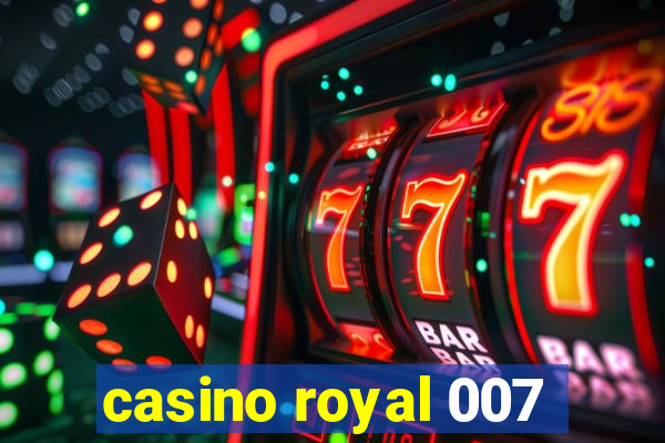 casino royal 007