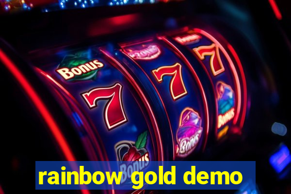 rainbow gold demo