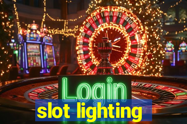 slot lighting