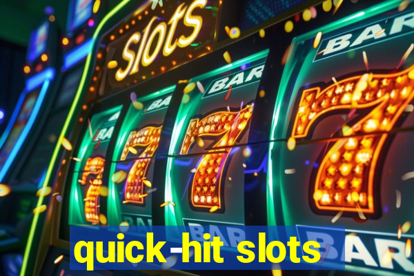 quick-hit slots