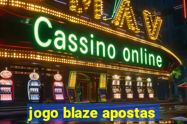 jogo blaze apostas