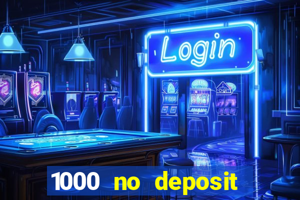 1000 no deposit bonus casino 2019