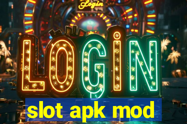 slot apk mod