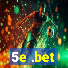 5e .bet