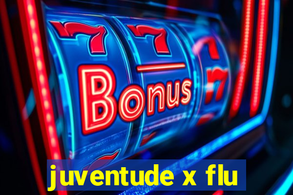 juventude x flu