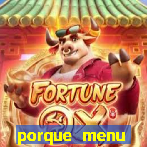 porque menu selvagem acabou