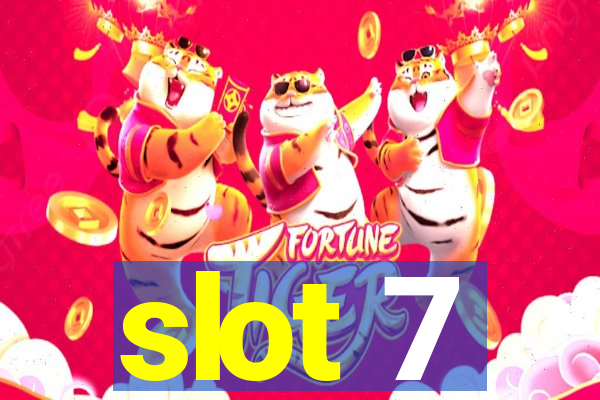 slot 7