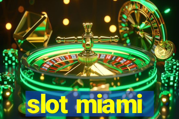 slot miami