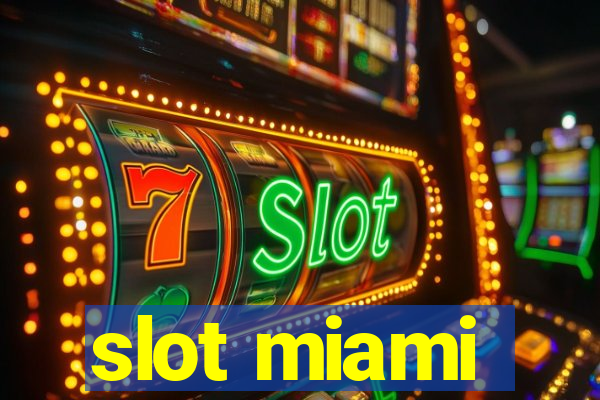 slot miami