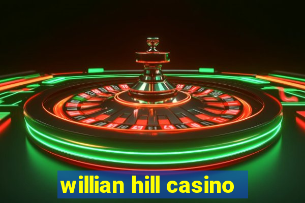 willian hill casino