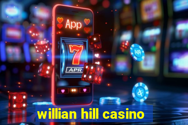 willian hill casino