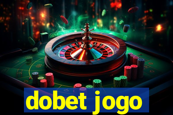 dobet jogo