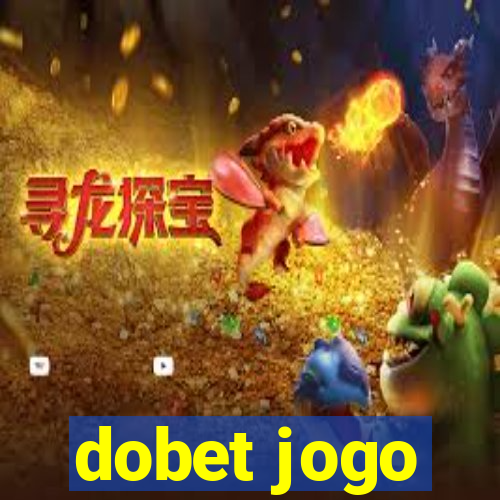 dobet jogo