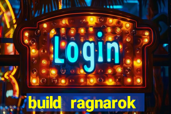 build ragnarok history reborn 1x