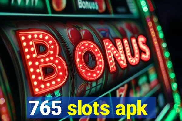 765 slots apk