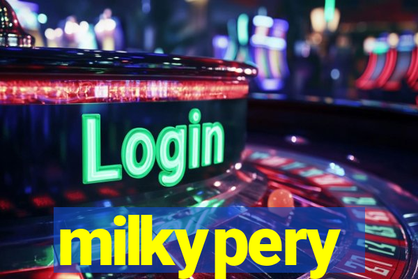 milkypery