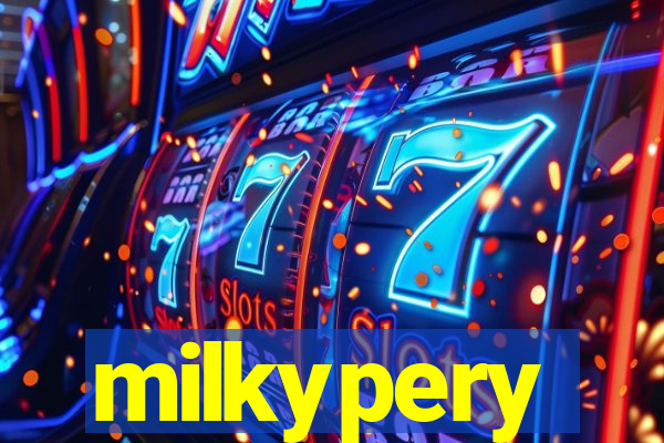 milkypery