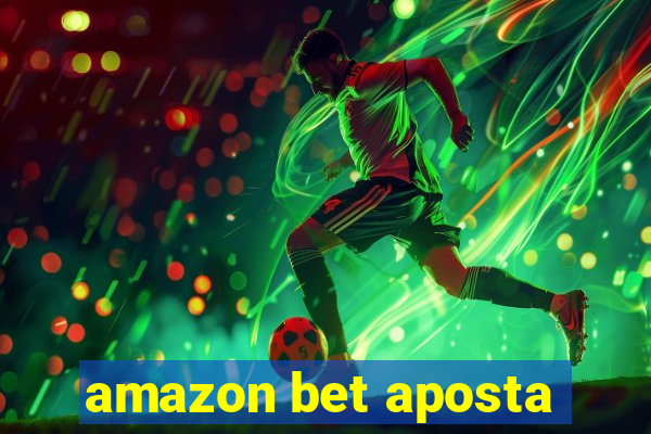 amazon bet aposta