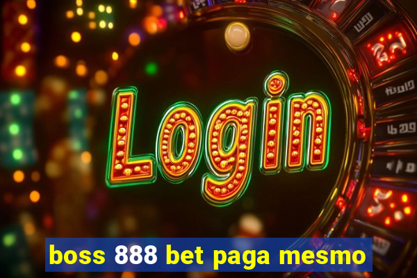 boss 888 bet paga mesmo