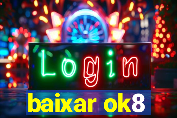 baixar ok8