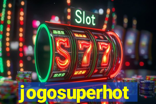 jogosuperhot