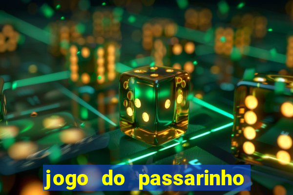 jogo do passarinho que ganha dinheiro