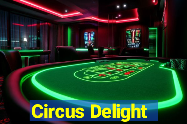 Circus Delight