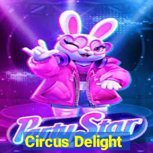 Circus Delight