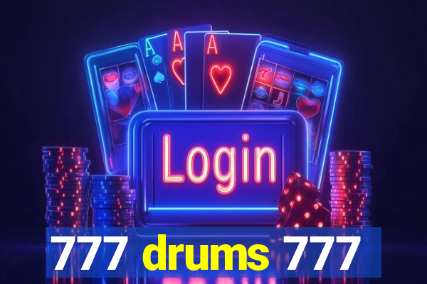 777 drums 777