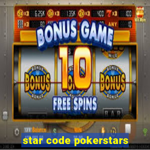 star code pokerstars