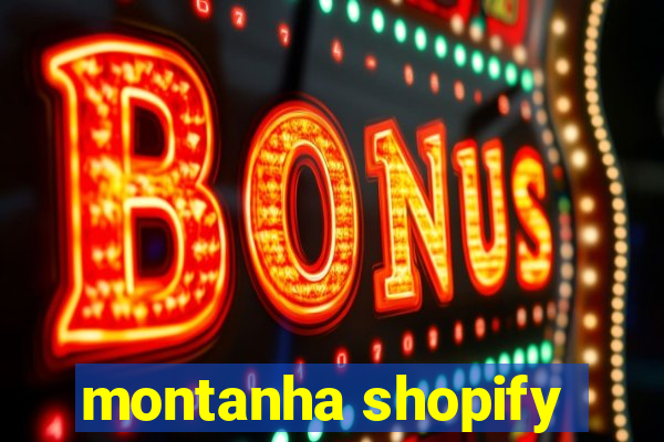 montanha shopify