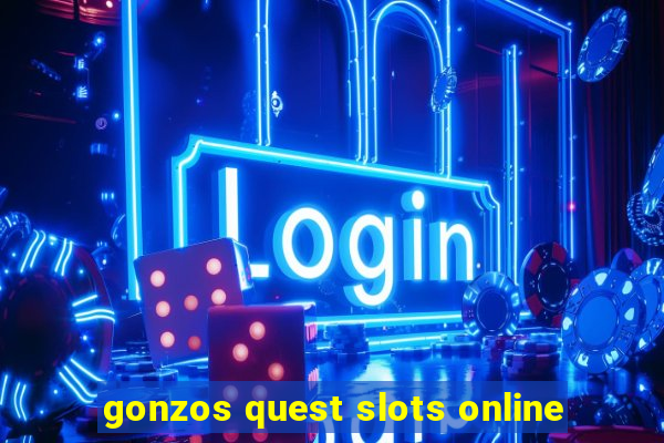 gonzos quest slots online