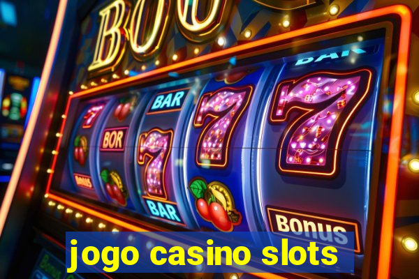 jogo casino slots