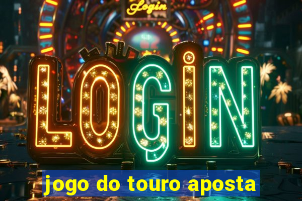 jogo do touro aposta