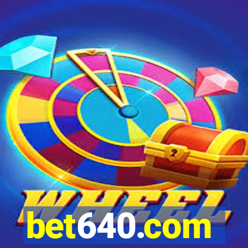 bet640.com