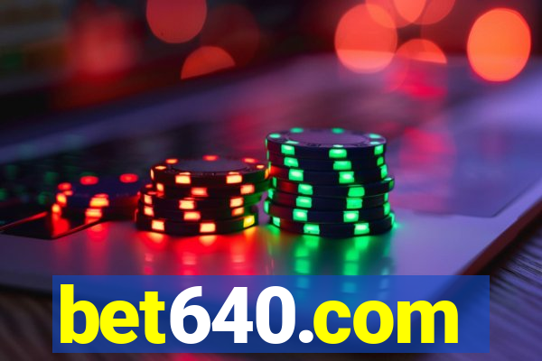 bet640.com