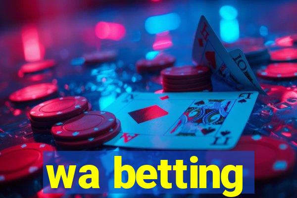 wa betting