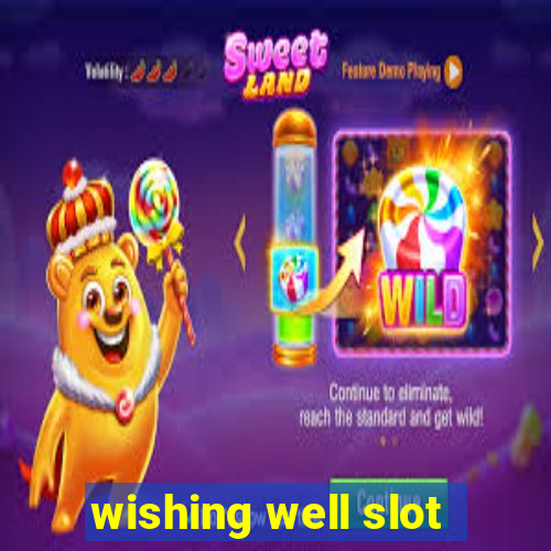 wishing well slot