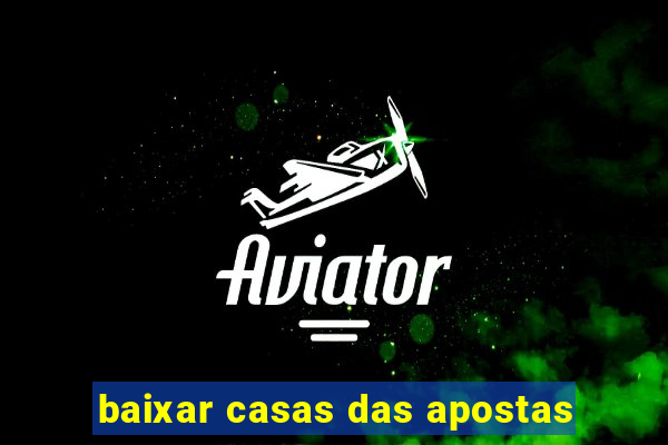 baixar casas das apostas