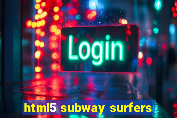 html5 subway surfers