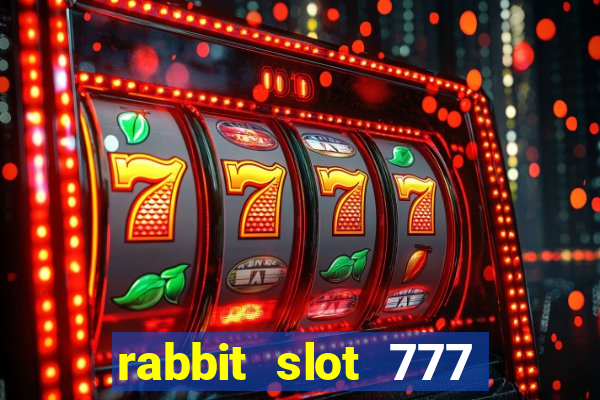 rabbit slot 777 login register