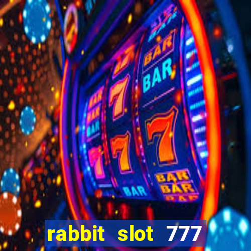 rabbit slot 777 login register