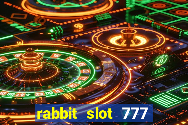 rabbit slot 777 login register