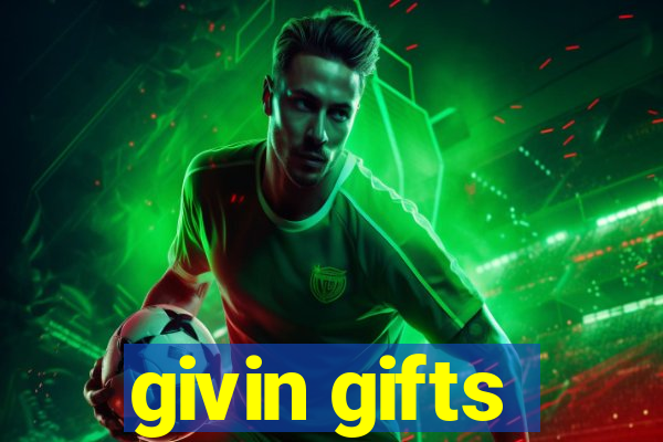 givin gifts