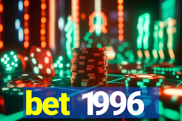 bet 1996