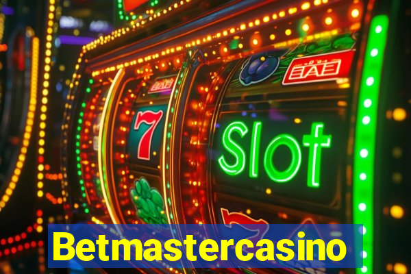 Betmastercasino