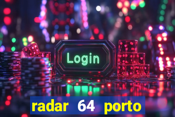 radar 64 porto seguro bahia